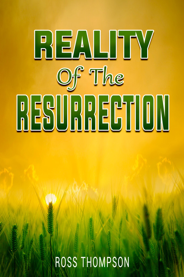 Reality Of The Resurrection Ross Thompson